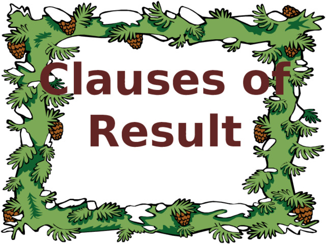 Clauses of Result 