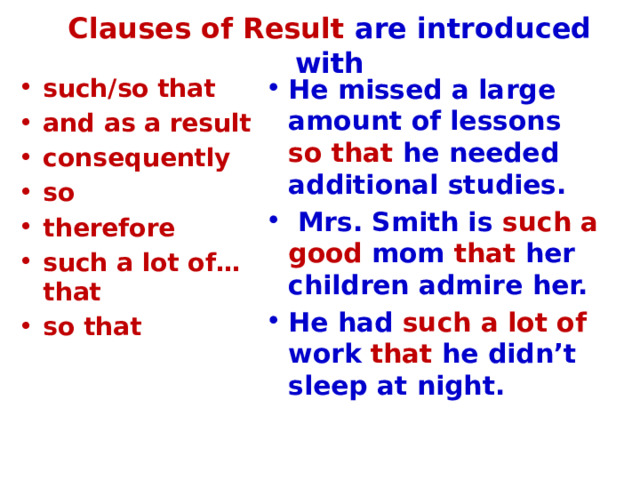 As a result of such. Clauses of reason в английском языке. Clauses of Result. Clauses of Result в английском языке. Clauses of Result в английском языке правило.