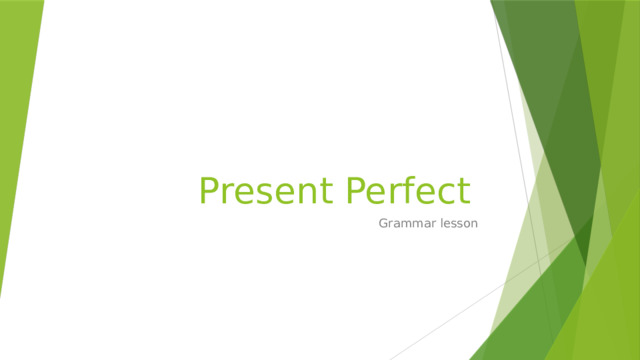 Present Perfect Grammar lesson 