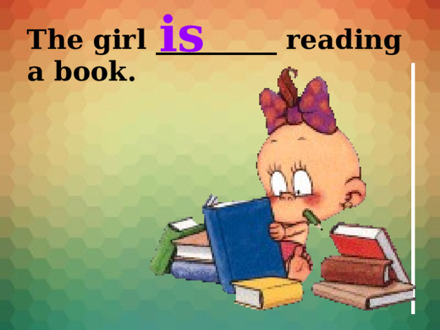 is The girl _________ reading a book. 