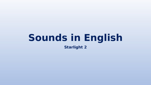 Sounds in English Starlight 2 