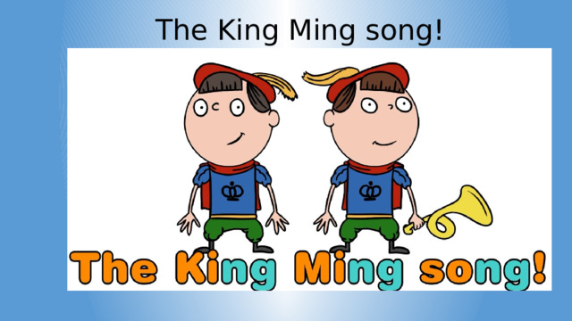 The King Ming song! 