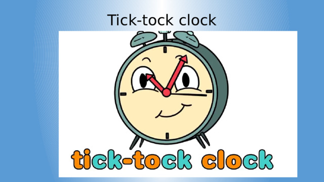 Tick-tock clock 