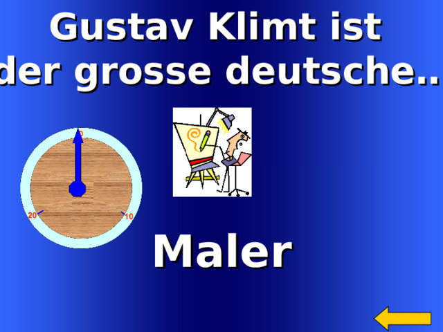 Gustav Klimt ist der grosse deutsche… Maler Welcome to Power Jeopardy   © Don Link, Indian Creek School, 2004 You can easily customize this template to create your own Jeopardy game. Simply follow the step-by-step instructions that appear on Slides 1-3. 11 
