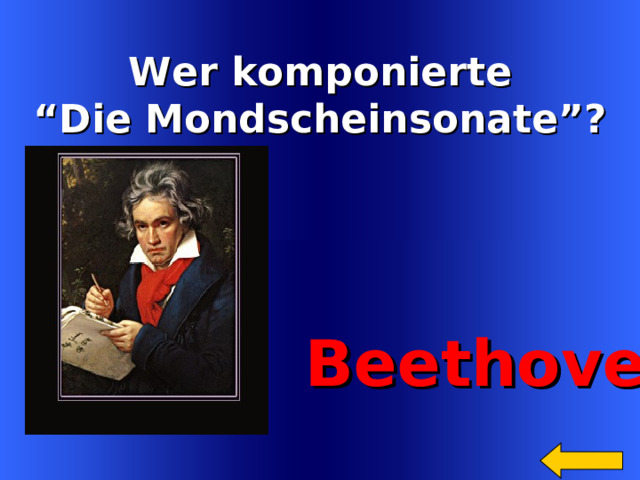  Wer komponierte “ Die Mondscheinsonate”?  Beethoven Welcome to Power Jeopardy   © Don Link, Indian Creek School, 2004 You can easily customize this template to create your own Jeopardy game. Simply follow the step-by-step instructions that appear on Slides 1-3. 11 