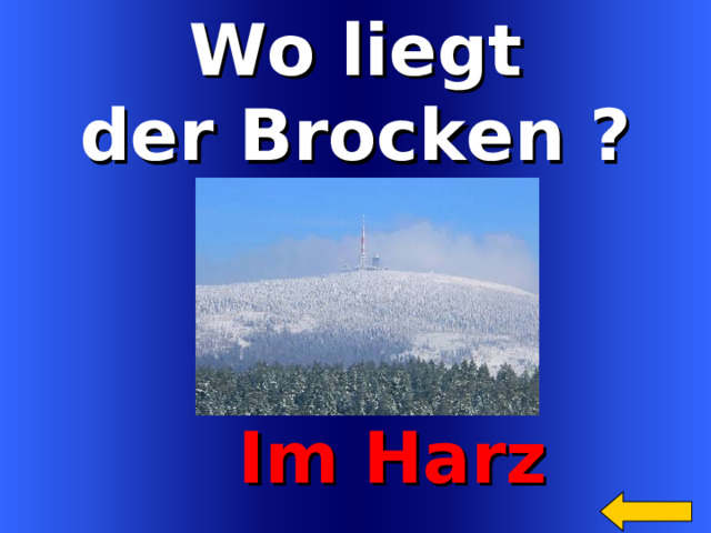 Wo liegt der Brocken ?   Im Harz Welcome to Power Jeopardy   © Don Link, Indian Creek School, 2004 You can easily customize this template to create your own Jeopardy game. Simply follow the step-by-step instructions that appear on Slides 1-3. 11 