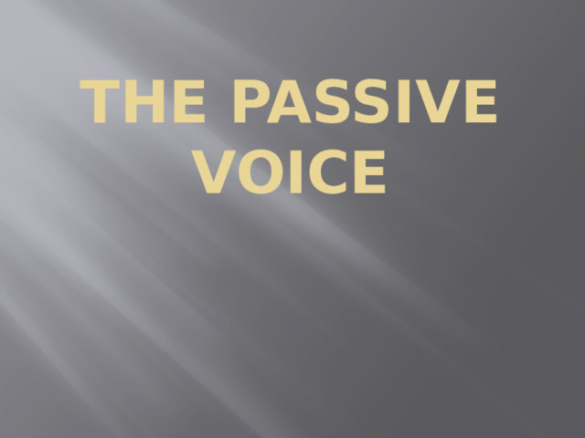 The passive voice 