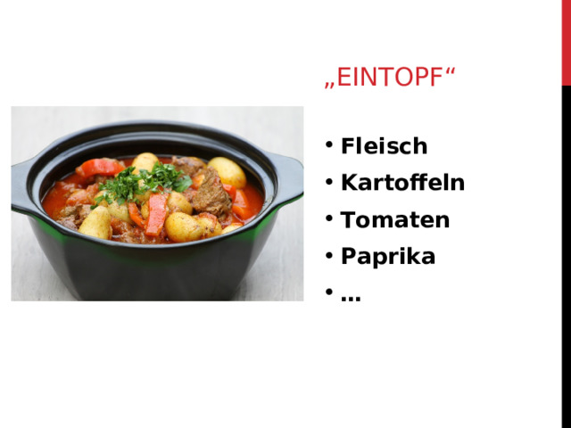 „ EINTOPF“ Fleisch Kartoffeln Tomaten Paprika …  