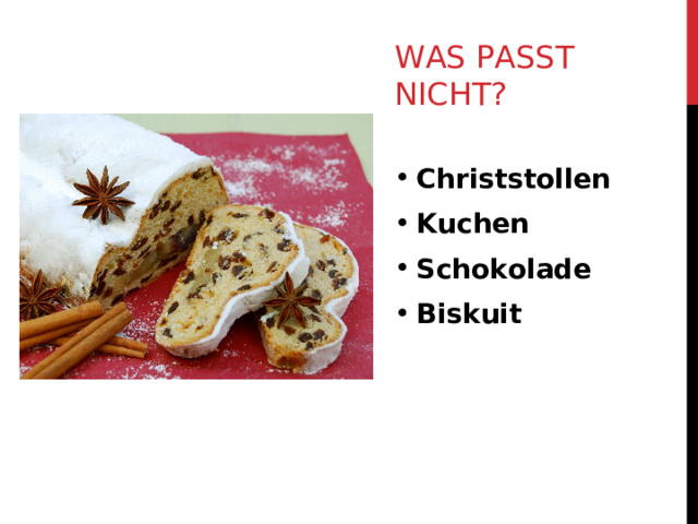 WAS PASST NICHT? Christstollen Kuchen Schokolade Biskuit  