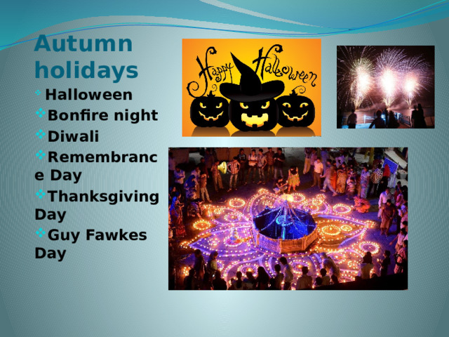 Autumn holidays  Halloween Bonfire night Diwali Remembrance Day Thanksgiving Day Guy Fawkes Day  