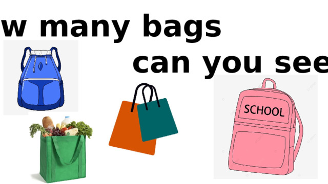 How many bags  can you see? 