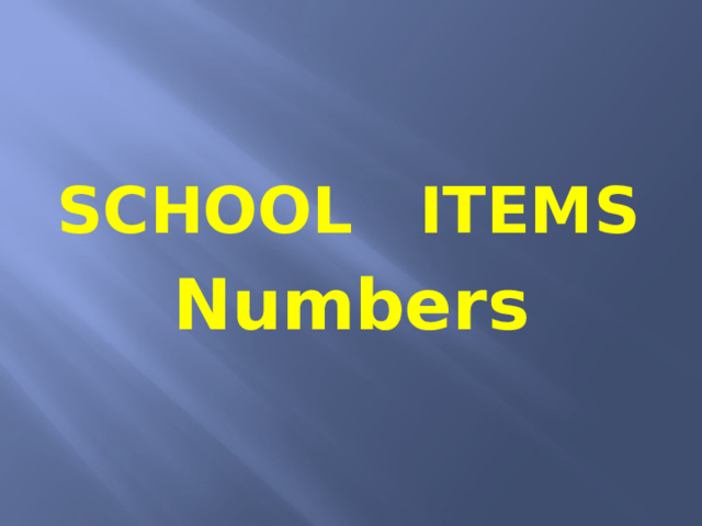 SCHOOL ITEMS Numbers 