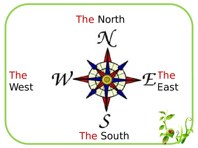 The North The East The West The South 