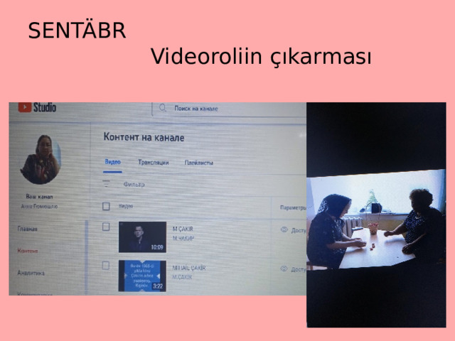 SENTÄBR Videoroliin çıkarması 