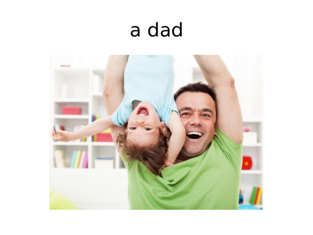 a dad 