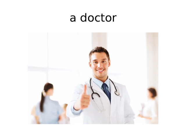 a doctor 