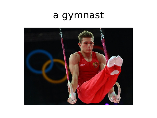 a gymnast 