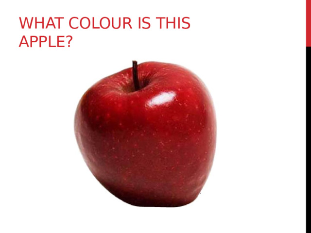 What colour is this apple? 