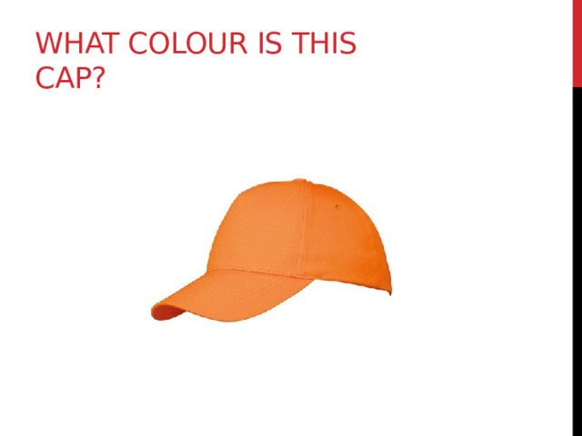 What colour is this cap? 