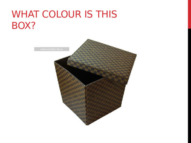 What colour is this box? 