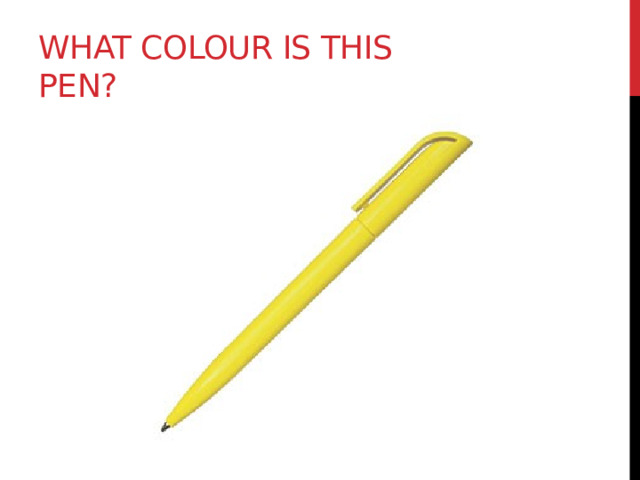 What colour is this pen? 