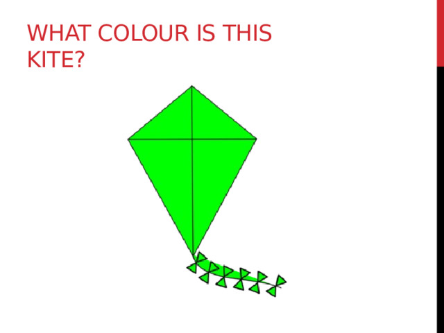 What colour is this kite? 