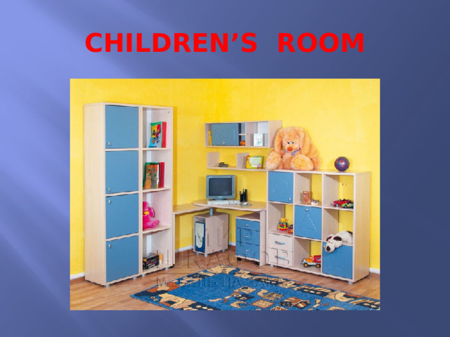 CHILDREN’S ROOM 