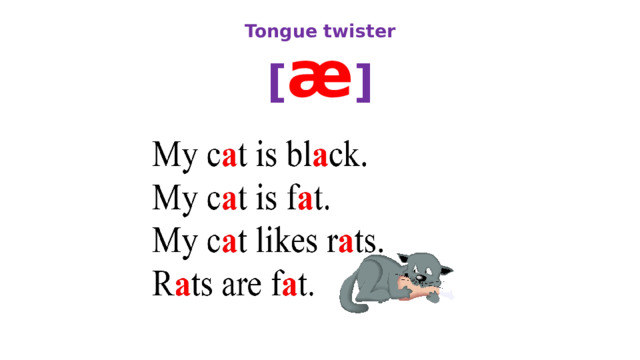 Tongue twister  [ æ ] 