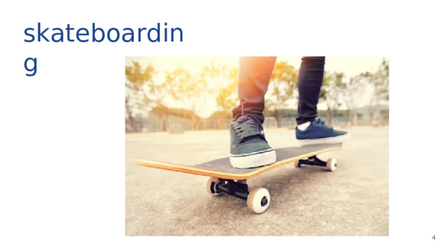 skateboarding 