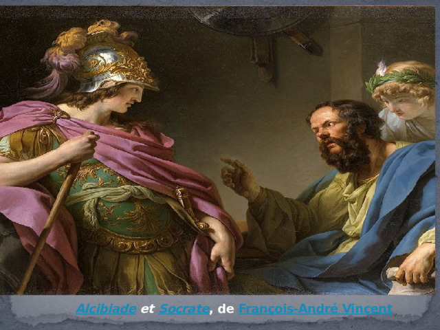 Alcibiade  et  Socrate , de  François-André Vincent 