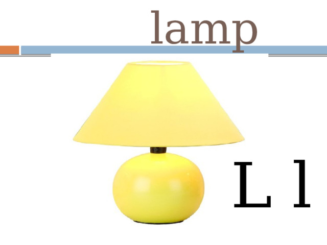  lamp L l 