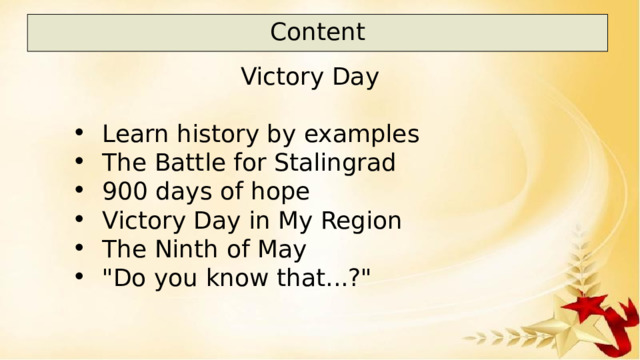 Content Victory Day Learn history by examples The Battle for Stalingrad 900 days of hope Victory Day in My Region The Ninth of May 