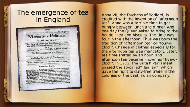 The emergence of tea in England Anna VII, the Duchess of Bedford, is credited with the invention of 