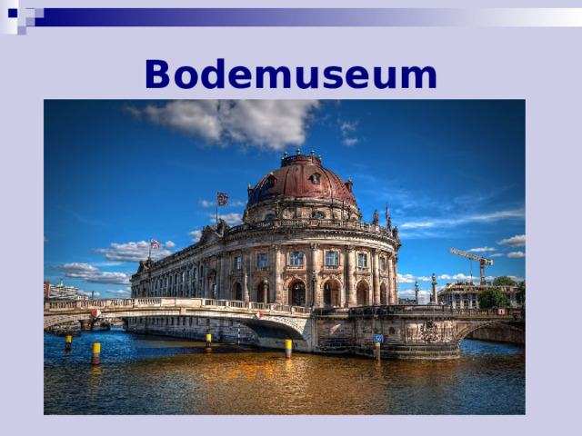 Bodemuseum 