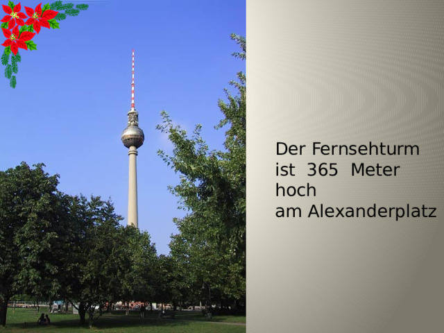 Der Fernsehturm ist 365 Meter hoch am Alexanderplatz 