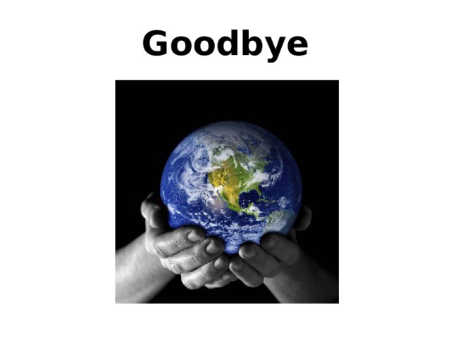 Goodbye 