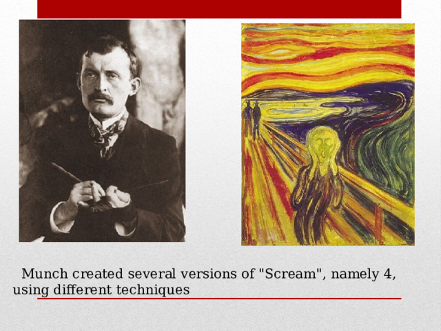  Munch created several versions of 