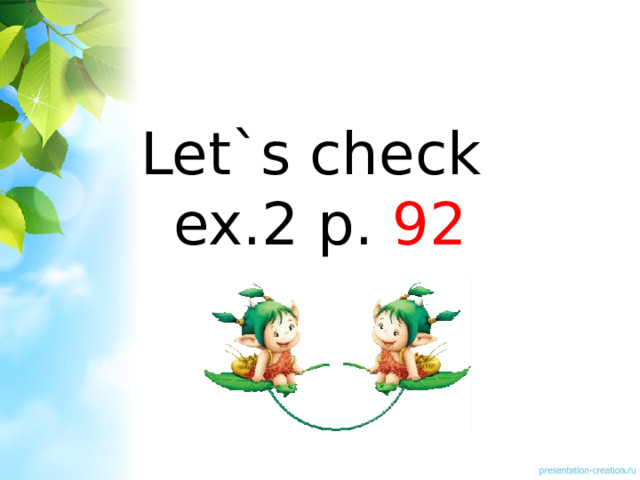 Let`s check  ex.2 p. 92 