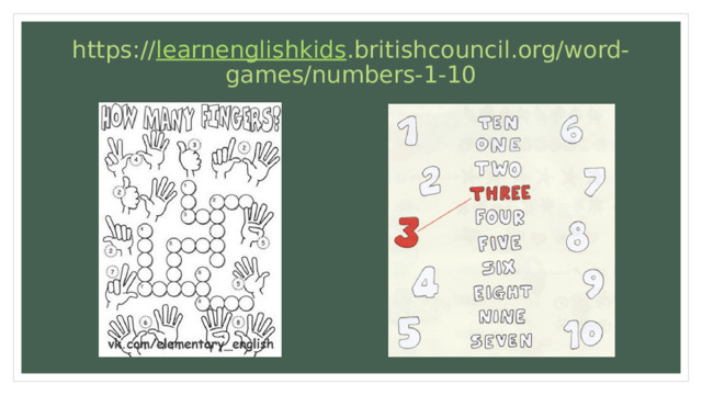 https:// learnenglishkids .britishcouncil.org/word-games/numbers-1-10   