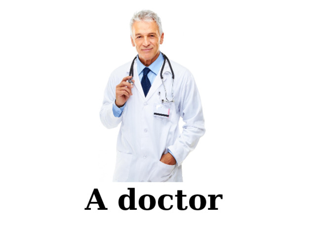 A doctor 