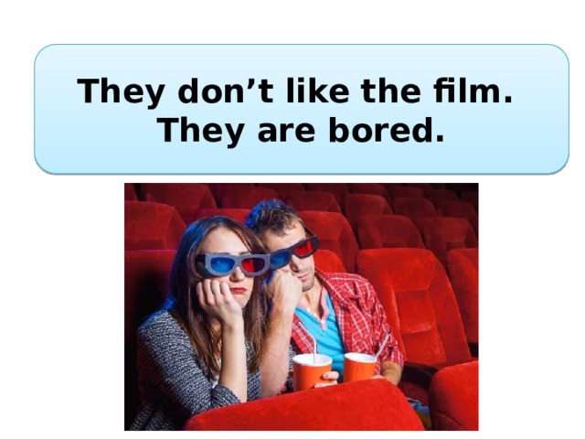 They don’t like the film. They are bored. 