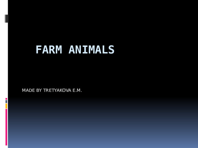 FARM ANIMALS MADE BY TRETYAKOVA E.M. 