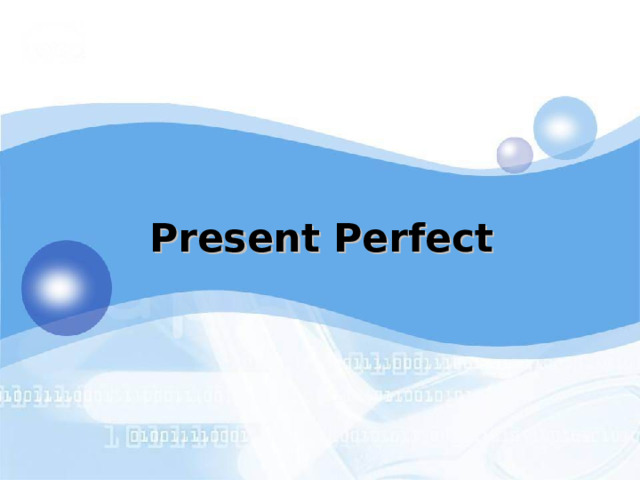 Present Perfect 