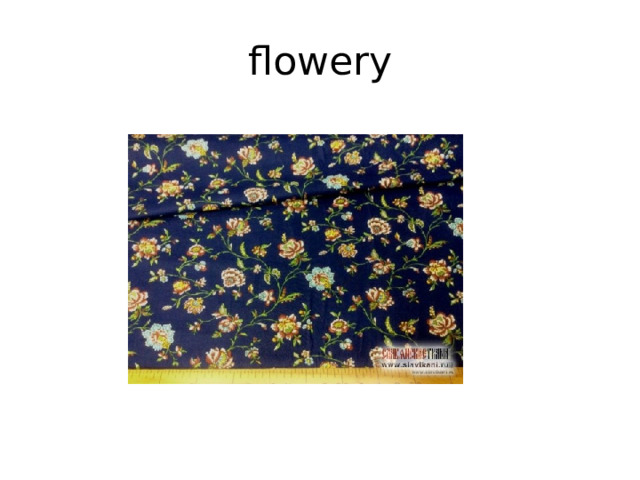 flowery 