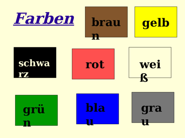 gelb Farben braun schwarz rot weiß blau grau grün 