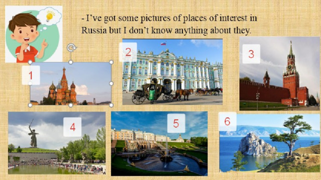 - I’ve got some pictures of places of interest in Russia but I don’t know anything about they. 