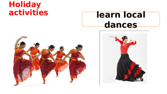 Holiday activities learn local dances 