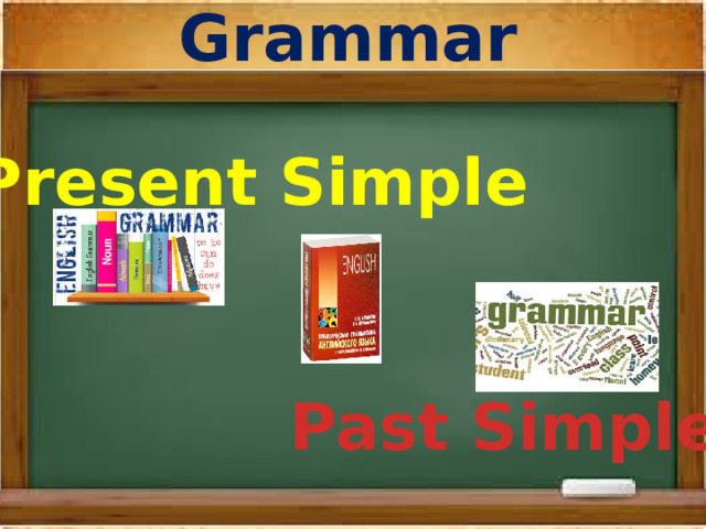 Grammar Present Simple Past Simple 
