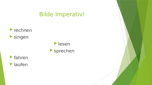 Bilde Imperativ! rechnen singen lesen sprechen fahren laufen 