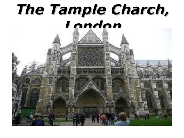 The Tample Charch, London 